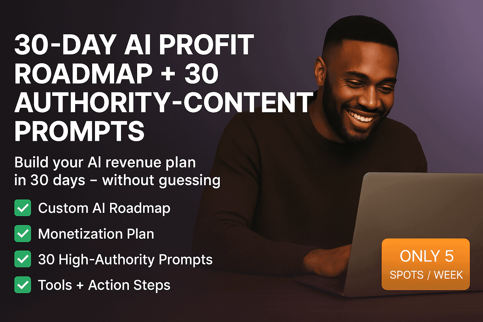The 30-Day AI Profit Roadmap + 30 High-Authority Content Prompts