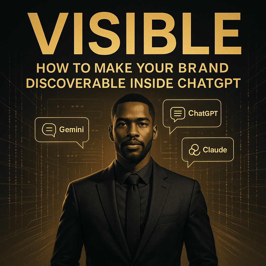 VISIBLE: How to Make Your Brand Discoverable Inside ChatGPT