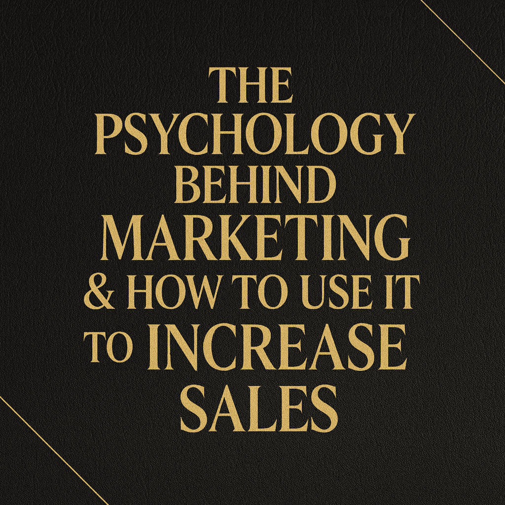 The Psychology Behind Marketing & How to Use It to Increase Sales (Premium eBook)